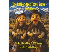The Rubber Duck Travel Series Word Search: Argentina: Sip Mate by the Fire, Hear Tango After Dark, Breathe the Mountain Air, Ride the Pampas to Discover Argentina's Soul in 55 Puzzles Over 1,000 Words