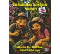 The Rubber Duck Travel Series Word Search: Costa Rica: Savor Fresh Costa Rican Coffee, See Hidden Waterfalls and Scarlet Macaws from Hanging Bridges, Discover Costa Rica in 55 Puzzles Over 1,000 Words