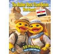 The Rubber Duck Travel Series Word Search: Egypt: Discover the Magic of Egypt’s Ancient Wonders, Journey Along the Nile and Experience Markets and Culture in 55 Puzzles and Over 1,000 Words