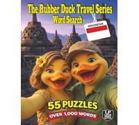 The Rubber Duck Travel Series Word Search: Indonesia: Discover Indonesia in 55 Puzzles and Over 1,000 Words From Bali’s Rice Terraces, Borobudur, Street Food, Monkey Forests, and Jungle Waterfalls