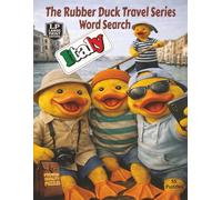 The Rubber Duck Travel Series Word Search: Italy: Large Print Edition where you wander through the sights, sounds and flavors of Italy on a trip of discovery, history and beauty in 1100 hidden words