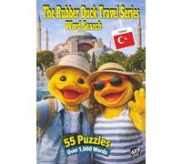 The Rubber Duck Travel Series Word Search: Turkey: Experience Turkey in55 Puzzles and Over 1,000 Words Exotic Bazaars, Cappadocia Landscape by Balloon, Ancient Ruins, Coffee and Turkish Delight