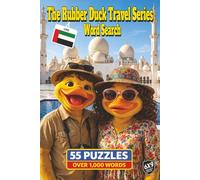The Rubber Duck Travel Series Word Search: UAE: Explore the UAE in 55 Puzzles and Over 1,000 Words Featuring Dubai, Abu Dhabi, Burj Khalifa, Sheikh Zayed Grand Mosque, Desert Dunes and Camel Rides