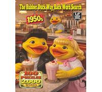 The Rubber Duck Way Back Word Search: 1950s: Nostalgic 1950s Word Search Featuring 2,000 Words and 100 Puzzles on Rock and Roll, Diners, Classic Cars, Television, Road Trips, Fashion and Everyday Life