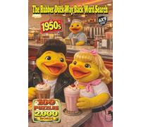 The Rubber Duck Way Back Word Search: 1950s: Nostalgic 1950s Word Search Featuring 2,000 Words and 100 Puzzles on Rock and Roll, Diners, Classic Cars, Television, Road Trips, Fashion and Everyday Life