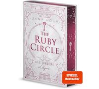 The Ruby Circle (2). All unsere Lügen: Band 2 der Highclare-Academy-Reihe: dramatisch, glamourös und hochromantisch. Für alle Romance- und Dark ... und Charakterkarte in der 1. Auflage)