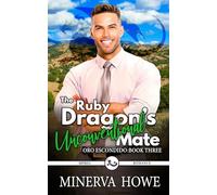 The Ruby Dragon's Unconvential Mate: 3 (Oro Escondido)