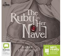 The Ruby in Her Navel: A Novel of Love and Intrigue in the 12th Century [Audio]