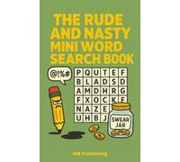 The Rude and Nasty Mini Word Search Book: 60 Out-There Word Searches for 18+ | Rude, Nasty, and Totally Unfiltered