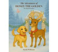The Rude Reindeer (The Adventures of Honey the Golden)