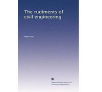 The rudiments of civil engineering