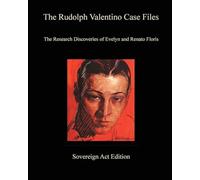 The Rudolph Valentino Case Files: Sovereign Act Edition