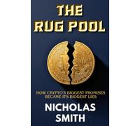 The Rug Pull: How Crypto's Biggest Promises Became Its Biggest Lies (The FOMO Files)