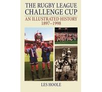 The Rugby League Challenge Cup An Illustrated History 1897-1998