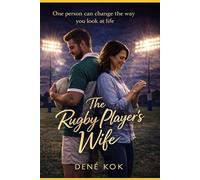 The Rugby Player's Wife: One person can change the way you look at life.