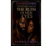 The Ruin in Her Eyes: A Thorneverse Novel (The Ruin Series)