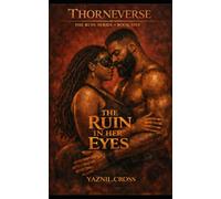 The Ruin in Her Eyes: A Thorneverse Novel (The Ruin Series)