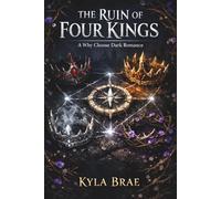 The Ruin of Four Kings: A Why Choose Dark Romance