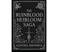 The Ruinblood Heirloom Saga: The Complete Collection Volume 2