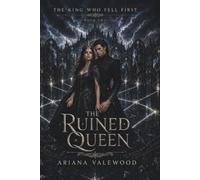 The Ruined Queen: A Dark Fae Romantasy of Forbidden Royal Love, Sovereign Ruin, Dangerous Prophecy, Court Intrigue, Ancient Mirror Magic and a Morally ... Everything: 2 (The King Who Fell First)