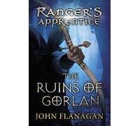 The Ruins of Gorlan (Ranger's Apprentice Book 1 ): John Flanagan (Ranger's Apprentice, 1)