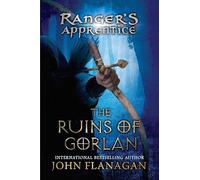 The Ruins of Gorlan: The Ruins of Gorlan: Book One: 1 (Ranger's Apprentice, 1)