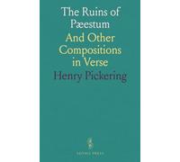 The Ruins of Pæestum: And Other Compositions in Verse