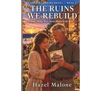 The Ruins We Rebuild: Some Things Were Never Meant to Be Won (The Copper Landing Novels)