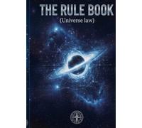 THE RULE BOOK: Universe law