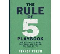 the Rule of 5: Hospitality Companion Playbook: the Step by Step Guide that Takes You Through the Rule of 5
