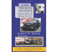 The Rule of 5's: Don't Let Them Sabatoge Your Case (Volume 1)