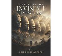 The Rule of Invisible Powers: When the Gods Rule