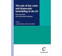 The rule of law crisis and democratic backsliding in the EU. Open questions and outstanding challenges