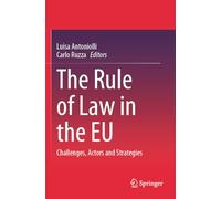The Rule of Law in the EU: Challenges, Actors and Strategies