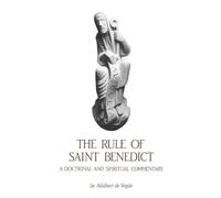 The Rule of Saint Benedict: A Doctrinal and Spiritual Commentary: 54 (Cistercian Studies Series)