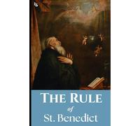 The Rule of St. Benedict
