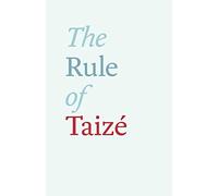 The Rule of Taize