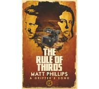 The Rule of Thirds (A Grifter's Song)