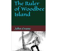 The Ruler of Woodbee Island (WOODBEE ISLAND TALES)