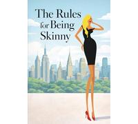 The Rules for Being Skinny