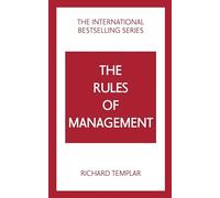 The Rules of Management (5th Edition): A Definitive Code for Managerial Success
