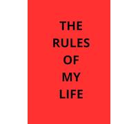The Rules Of My Life: Inspirational Blank Paper Notebook,Positive Affirmation And Motivation
