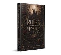 The Rules of Pain: Dark Fantasy Romance Novel with Magic, Forbidden Love, Enemies-to-Lovers, Powerful Heroine, Kingdom Secrets & High-Stakes Adventure