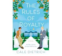 The Rules of Royalty: A Novel