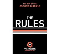 The Rules: The Way of the Cycling Disciple