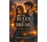 The Rules We Break: an enemies-to-lovers college romance