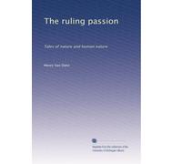 The ruling passion: Tales of nature and human nature: Volume 2