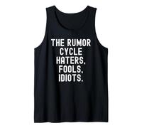 The Rumor Cycle Haters tontos Idiotas Bold Confident Hombres Mujeres Camiseta sin Mangas