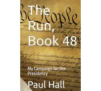 The Run, Book 48: My Campaign for the Presidency (TR: The Run)