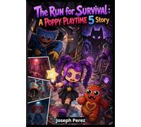 The Run for Survival : A Comic Adventure with Poppy in the World of Playtime 5